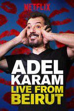 Watch Adel Karam: Live from Beirut Niter
