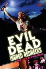 Watch The Evil Dead Inbred Rednecks Niter