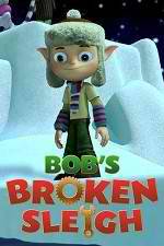 Watch Bob's Broken Sleigh Niter