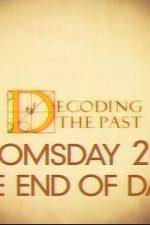 Watch Decoding the Past Doomsday 2012 - The End of Days Niter