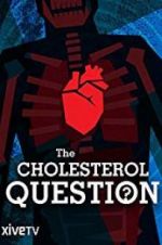 Watch The Cholesterol Question Niter