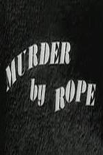 Watch Murder by Rope Niter