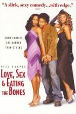 Watch Love Sex and Eating the Bones Niter