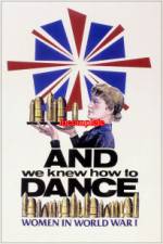 Watch And We Knew How to Dance Women in World War I Niter