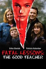 Watch Fatal Lessons: The Good Teacher Niter