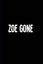 Watch Zoe Gone Niter