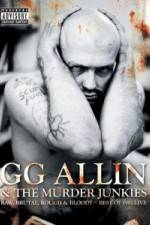 Watch GG Allin & the Murder Junkies - Raw, Brutal, Rough & Bloody Niter