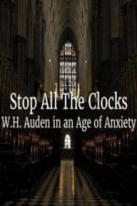 Watch Stop All the Clocks: WH Auden in an Age of Anxiety Niter