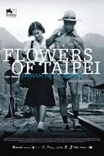 Watch Flowers of Taipei: Taiwan New Cinema Niter
