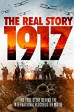 Watch 1917: The Real Story Niter