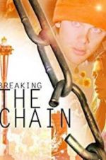 Watch Breaking the Chain Niter