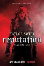 Watch Taylor Swift: Reputation Stadium Tour Niter