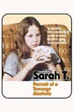 Watch Sarah T. - Portrait of a Teenage Alcoholic Niter