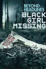 Watch Beyond the Headlines: Black Girl Missing (TV Special 2023) Niter