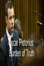 Watch Oscar Pistorius Burden of Truth Niter