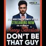 Watch Kenny Sebastian: Don\'t Be That Guy Niter