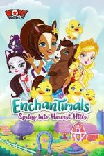 Watch Enchantimals: Spring Into Harvest Hills Niter