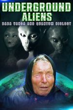 Watch Underground Alien, Baba Vanga and Quantum Biology Niter