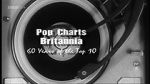 Watch Pop Charts Britannia: 60 Years of the Top 10 Niter