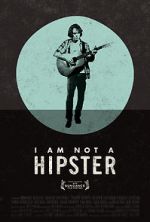 Watch I Am Not a Hipster Niter