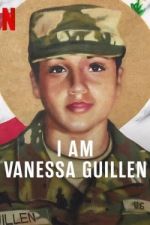Watch I Am Vanessa Guillen Niter