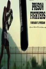 Watch Prison Fighters: Five Rounds to Freedom Niter