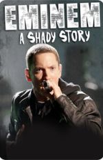 Watch Eminem: A Shady Story Niter