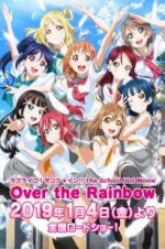 Watch Love Live! Sunshine!! The School Idol Movie: Over The Rainbow Niter