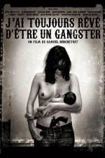Watch J'ai toujours reve d'etre un gangster or I always wanted to be a gangster Niter