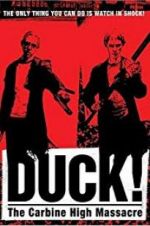 Watch Duck! The Carbine High Massacre Niter