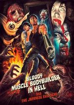 Watch Bloody Muscle Body Builder in Hell Niter