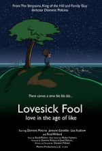Watch Lovesick Fool - Love in the Age of Like Niter