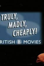 Watch Truly Madly Cheaply British B Movies Niter