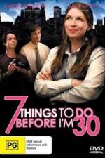Watch 7 Things to Do Before I'm 30 Niter