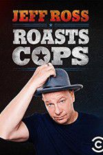 Watch Jeff Ross Roasts Cops Niter