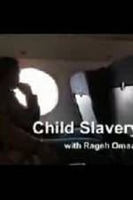 Watch Child Slavery with Rageh Omaar Niter