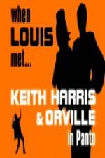 Watch When Louis Met Keith Harris and Orville Niter