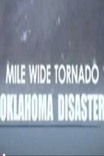 Watch Mile Wide Tornado: Oklahoma Disaster Niter