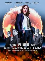 Watch The Rise of Sir Longbottom Niter