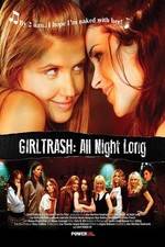 Watch Girltrash All Night Long Niter