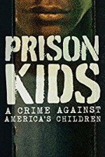 Watch Prison Kids A Crime Against Americas Children Niter