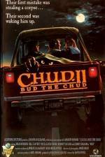 Watch C.H.U.D. II - Bud the Chud Niter