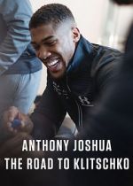 Watch Anthony Joshua: The Road to Klitschko Niter