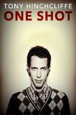 Watch Tony Hinchcliffe: One Shot (TV Special 2016) Niter