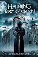 Watch The Haunting of the Tower of London Niter