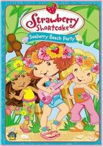 Watch Strawberry Shortcake: Seaberry Beach Party Niter