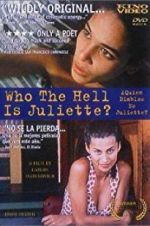 Watch Who the Hell Is Juliette? Niter