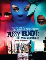 Watch Pussy Riot: The Movement Niter