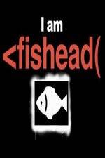 Watch I Am Fishead Niter