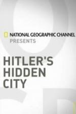 Watch Hitler's Hidden City Niter